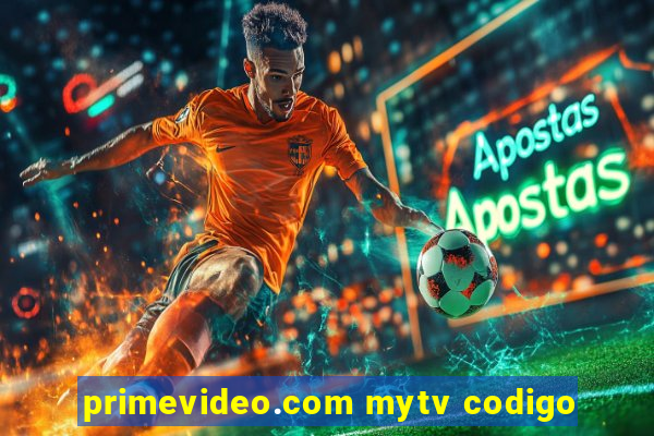 primevideo.com mytv codigo