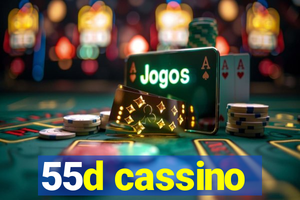 55d cassino