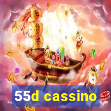 55d cassino