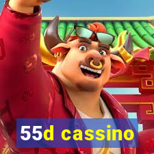 55d cassino