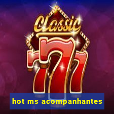 hot ms acompanhantes