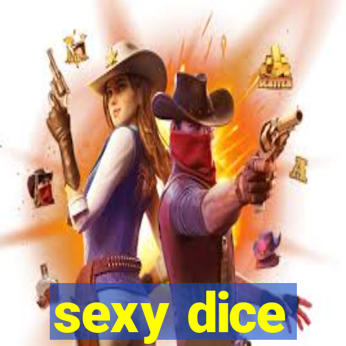 sexy dice