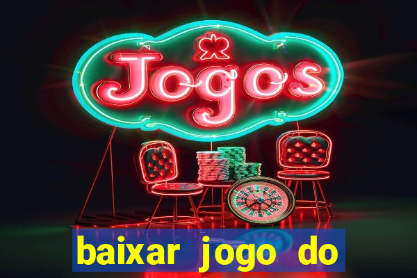 baixar jogo do tigrinho demo