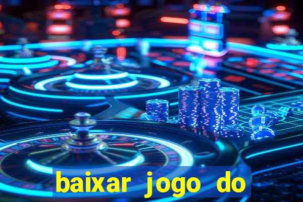 baixar jogo do tigrinho demo