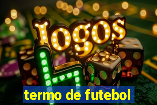 termo de futebol