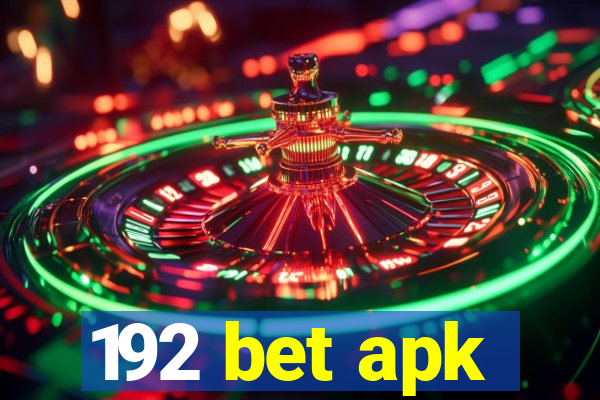 192 bet apk