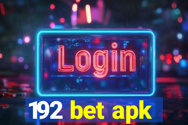 192 bet apk