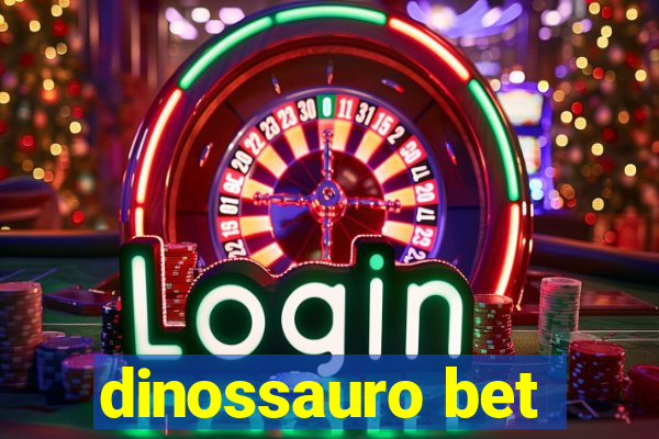 dinossauro bet