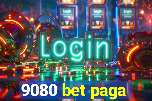 9080 bet paga