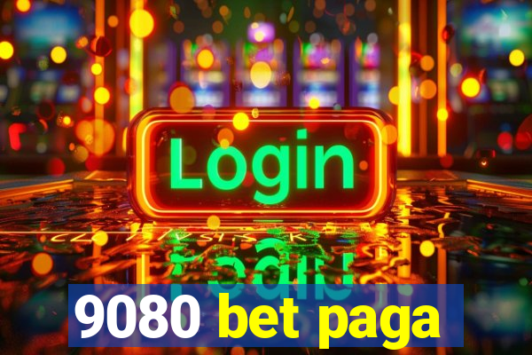 9080 bet paga