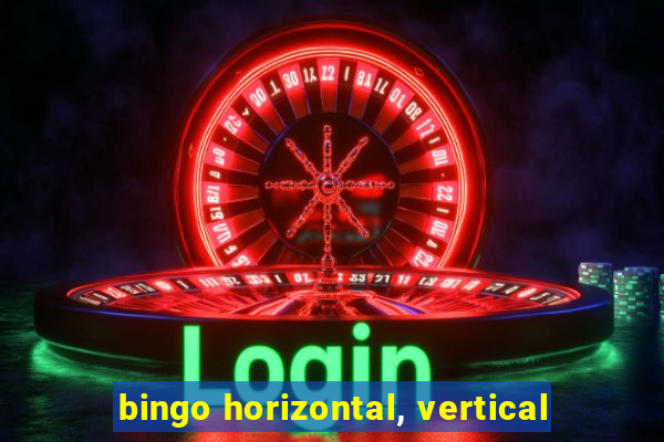 bingo horizontal, vertical