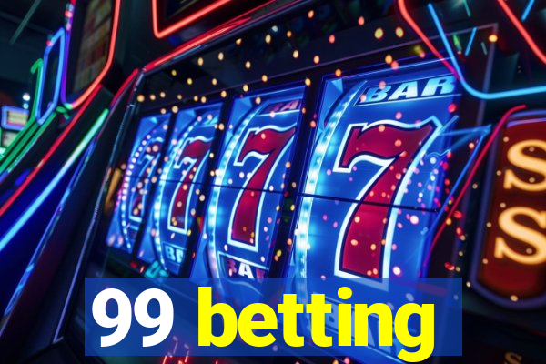 99 betting