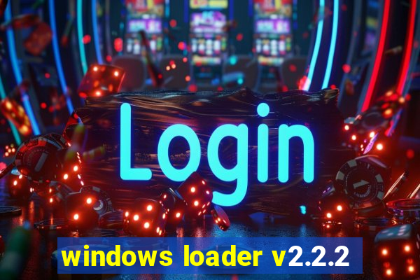 windows loader v2.2.2