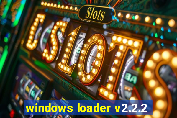 windows loader v2.2.2