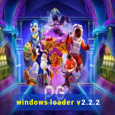 windows loader v2.2.2