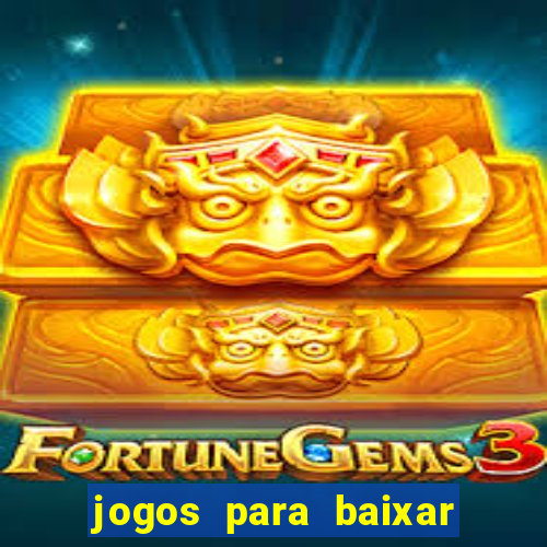 jogos para baixar que ganha dinheiro