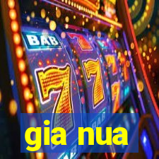 gia nua