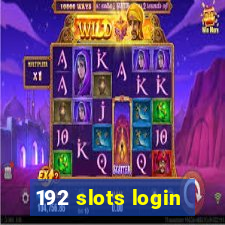 192 slots login