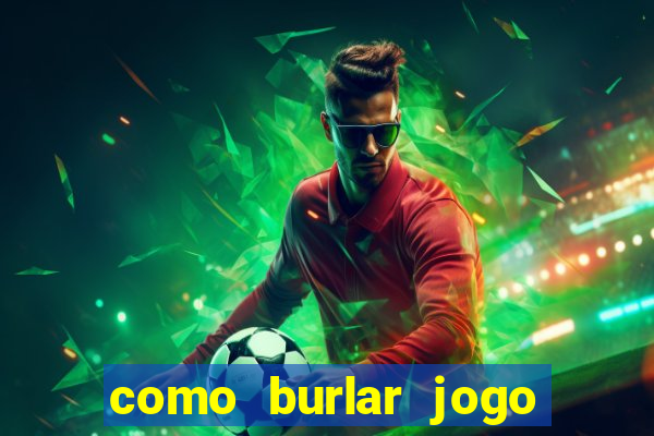 como burlar jogo do tigre