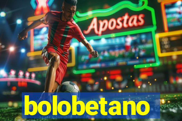 bolobetano