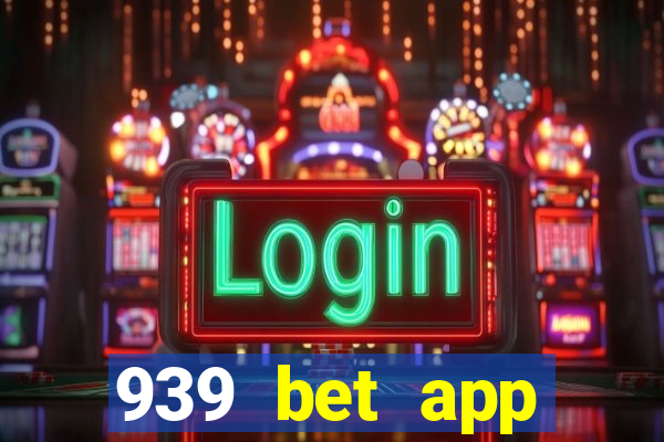 939 bet app download apk