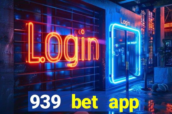 939 bet app download apk