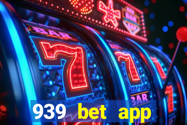 939 bet app download apk