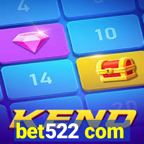 bet522 com