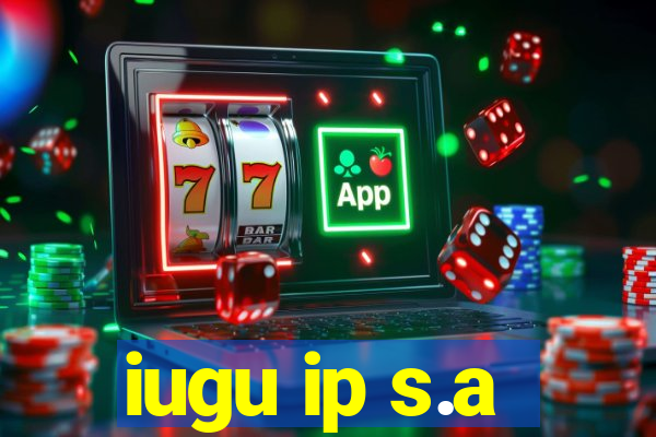 iugu ip s.a