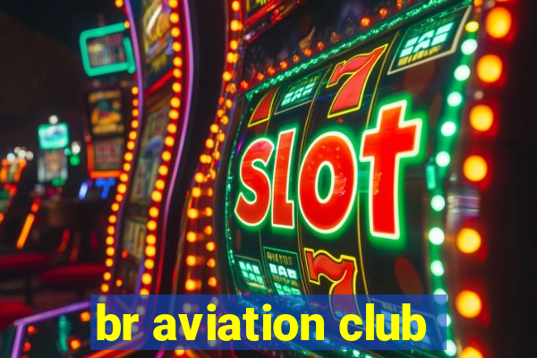 br aviation club