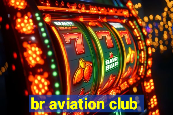 br aviation club