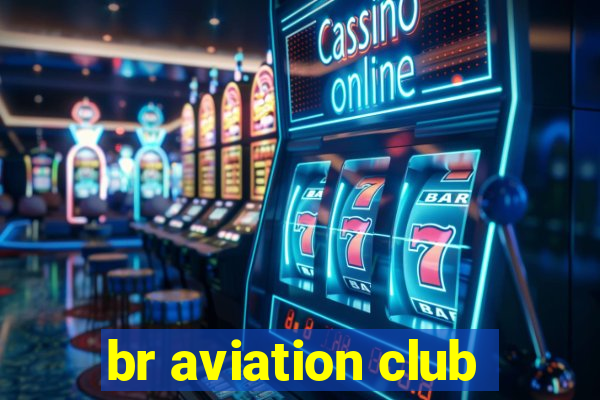 br aviation club