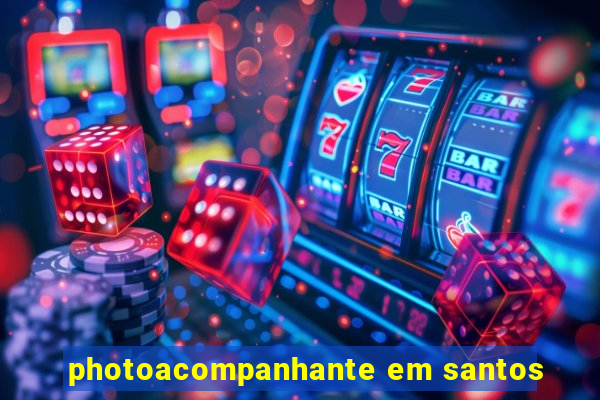 photoacompanhante em santos