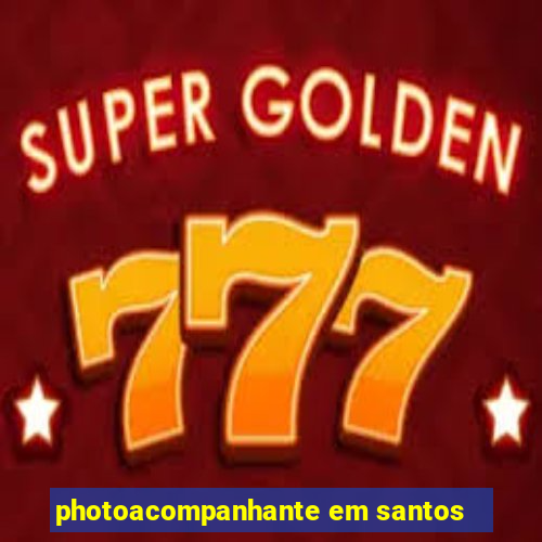 photoacompanhante em santos