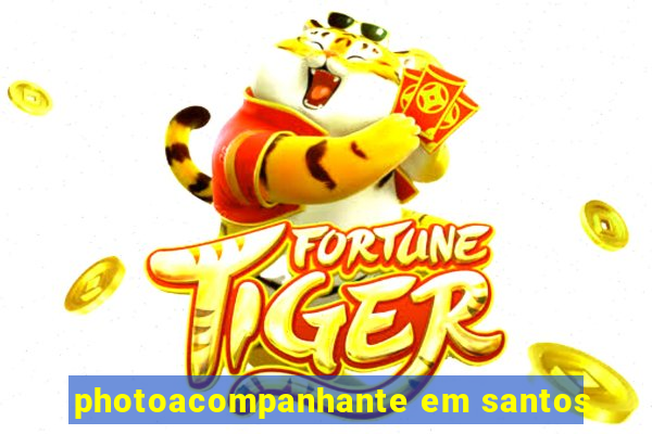 photoacompanhante em santos