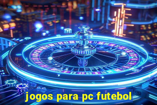 jogos para pc futebol