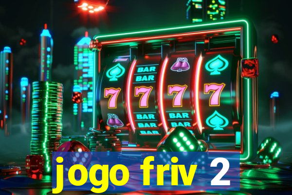 jogo friv 2