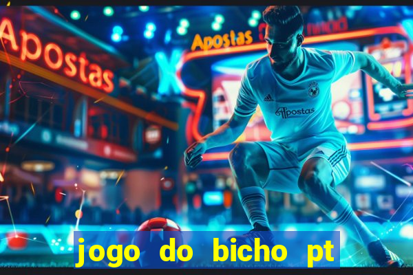 jogo do bicho pt rio 11hs hoje