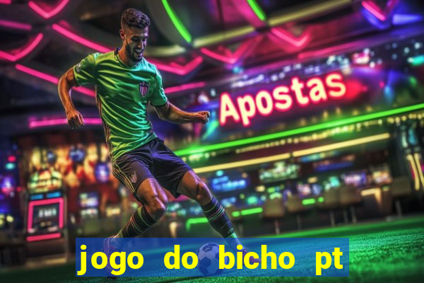 jogo do bicho pt rio 11hs hoje