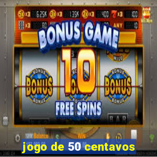 jogo de 50 centavos