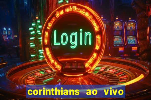 corinthians ao vivo multi canal