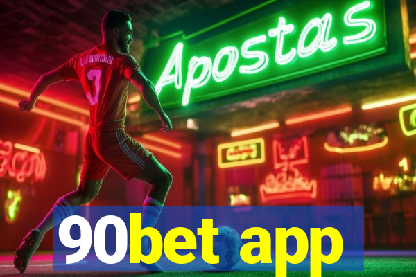 90bet app