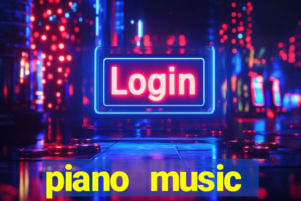 piano music go-jogos edm piano