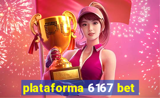 plataforma 6167 bet