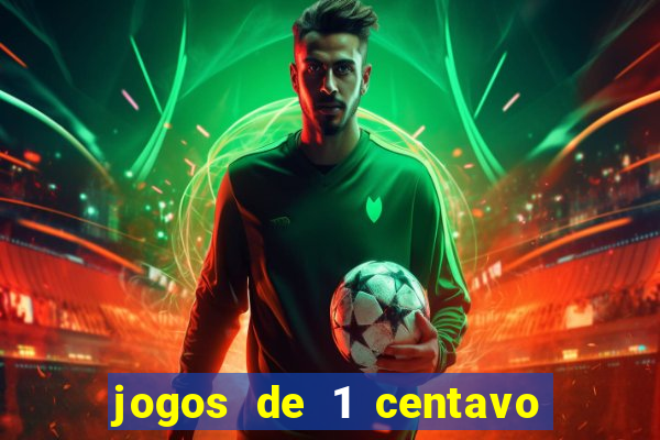 jogos de 1 centavo vai de bet