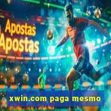 xwin.com paga mesmo