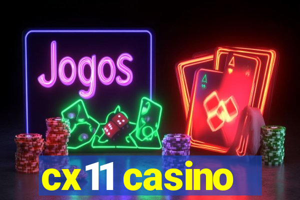 cx11 casino