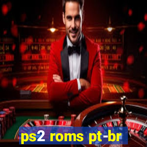 ps2 roms pt-br