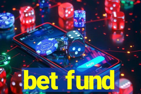 bet fund