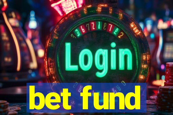 bet fund